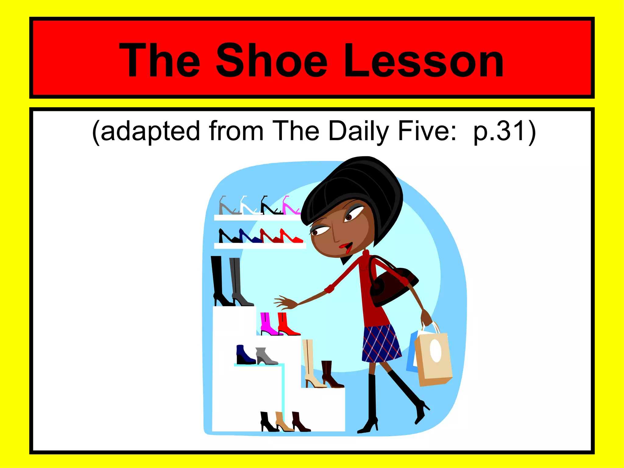 The Shoe Lesson (adapted from The Daily Five:  p.31) 