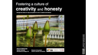 Fostering a culture of creativity and honesty