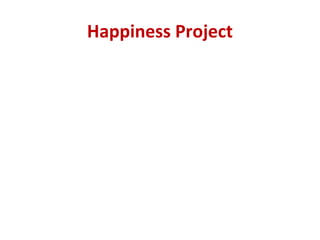 Happiness Project
 