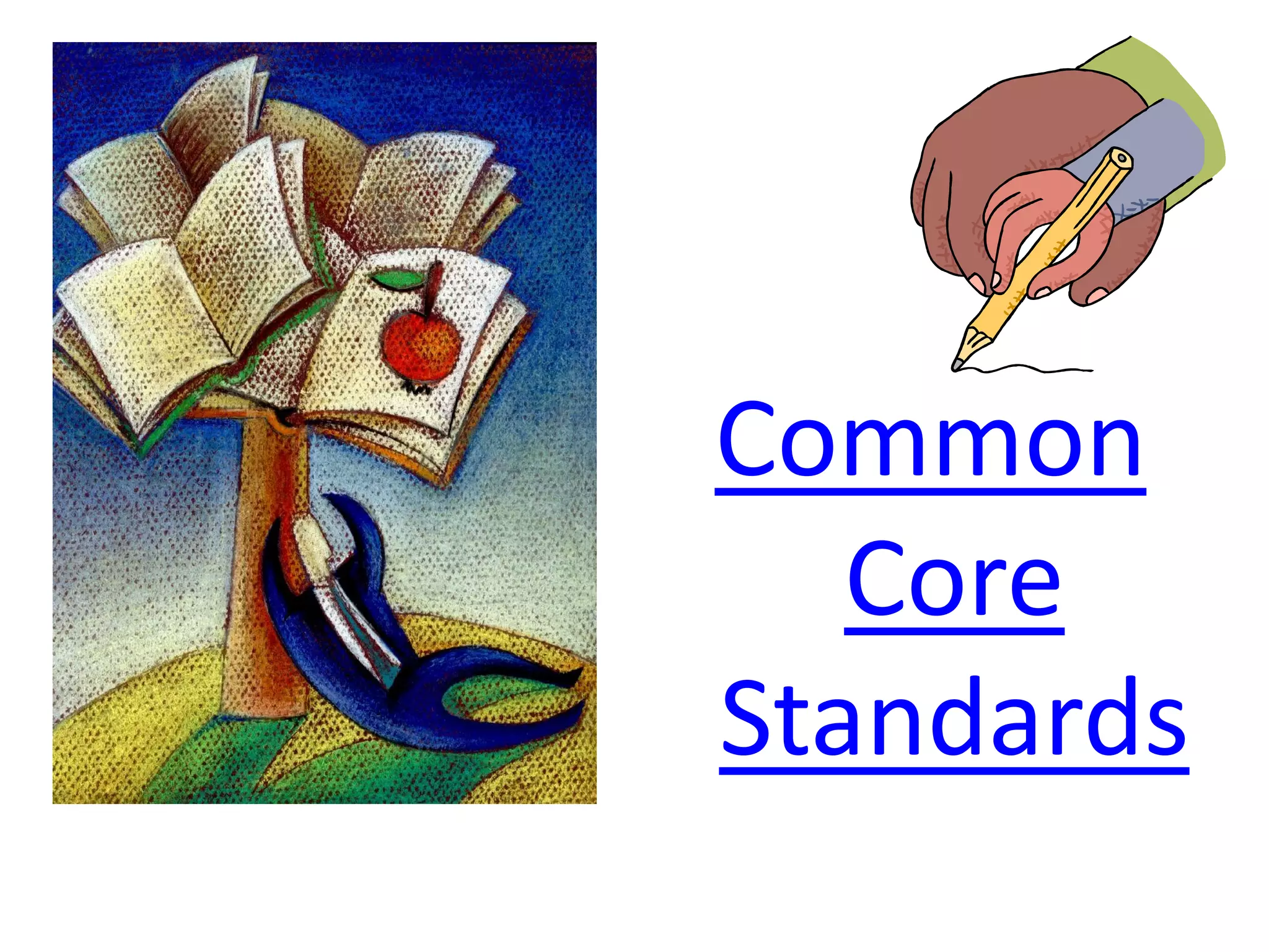 Common
   Core
Standards
 