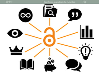 26/10/17 Open Access as practice in the Humanities 13
 