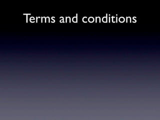 Terms and conditions
 