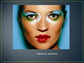 Retrato de Kate Moss
 