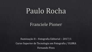 Fotógrafo Paulo Rocha
