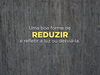 FLASH
Alcance pequeno: normalmente 3m.
 