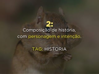 FORMATO:
o enquadramento  
faz toda a diferença.
 