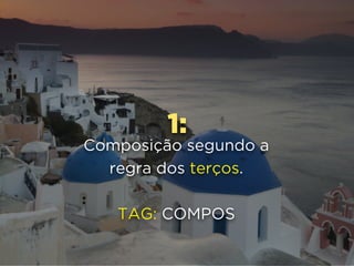 1:
Lâmpadas de
Tungstênio
TAGS: LUZ, WB
 