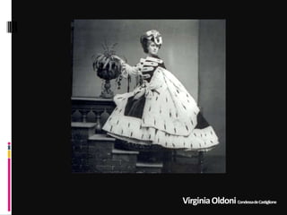 VirginiaOldoniCondessadeCastiglione
 