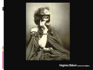 VirginiaOldoniCondessadeCastiglione
 