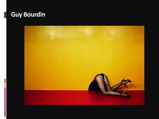 Guy Bourdin
 