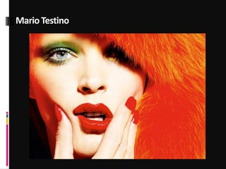 Mario Testino
 