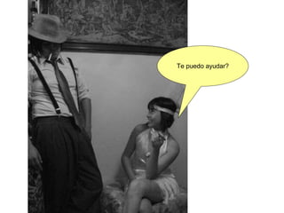 Te puedo ayudar?