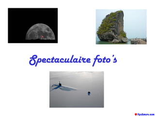 Spectaculaire foto’s
 