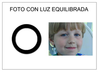 FOTO CON LUZ EQUILIBRADA