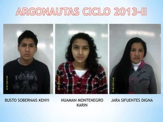 BUSTO SOBERNAIS KENYI HUAMAN MONTENEGRO
KARIN
JARA SIFUENTES DIGNA
 