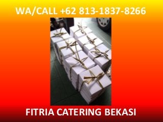 WA/CALL +62 813-1837-8266
FITRIA CATERING BEKASI
 