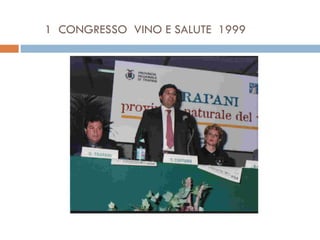 1  CONGRESSO  VINO E SALUTE  1999  
