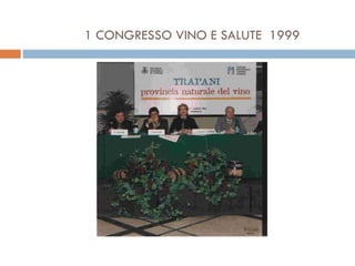 1 CONGRESSO VINO E SALUTE  1999 