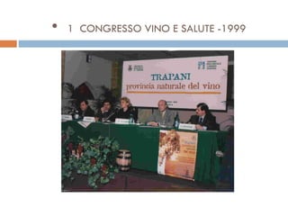 1  CONGRESSO VINO E SALUTE -1999 