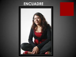 ENCUADRE