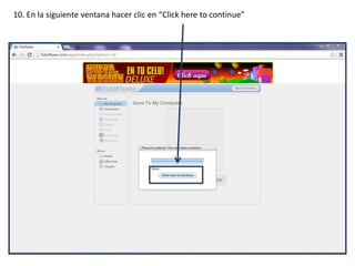 10. En la siguiente ventana hacer clic en “Click here to continue”
