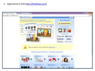 1. Ingresamos al sitio http://fotoflexer.com/