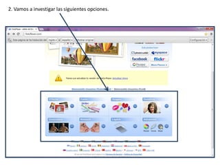 2. Vamos a investigar las siguientes opciones.