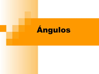 Ángulos 