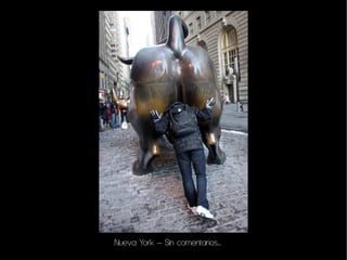 Nueva York – Sin comentarios...
 