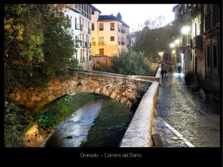 Granada – Carrera del Darro
 