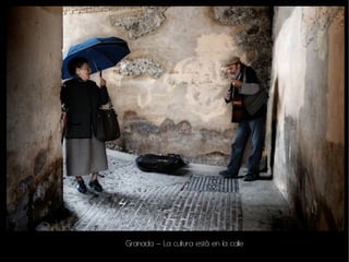 Granada – La cultura está en la calle
 