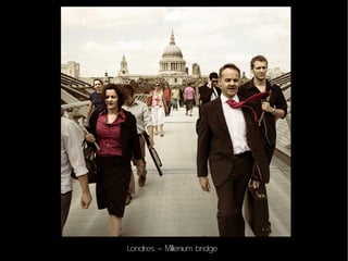 Londres – Millenium bridge
 