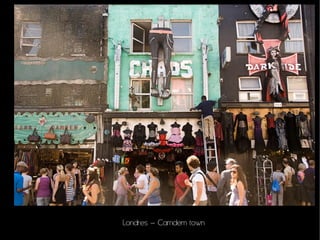 Londres – Camdem town
 