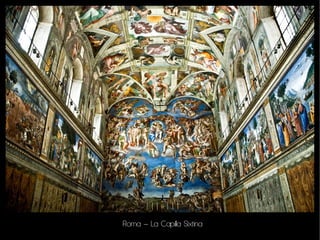 Roma – La Capilla Sixtina
 