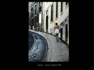 Lisboa – Hacia el Barrio Alto
 