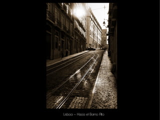 Lisboa – Hacia el Barrio Alto
 