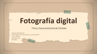 Fotografía digital - Agustina Margaritini.pptx