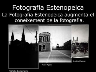 Fotografia Estenopeica La Fotografia Estenopeica augmenta el coneixement de la fotografia .   Adrián Caldera Asalia Castro Yane Ayala Michelle Bustamante 