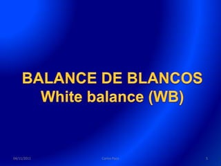 04/11/2011   Carlos Paco   5
 