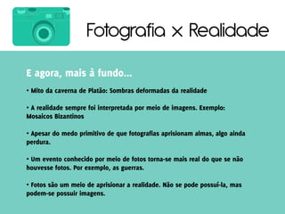 Fotografia x Realidade

•

•


•


•


•
 