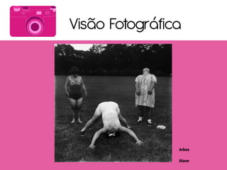 Visão Fotográfica
 