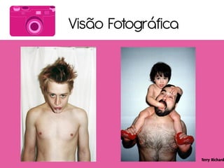 Visão Fotográfica
 