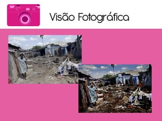 Visão Fotográfica
 