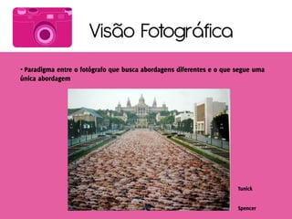 Visão Fotográfica
•
 