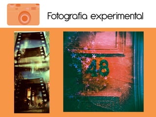 Fotografia experimental
 