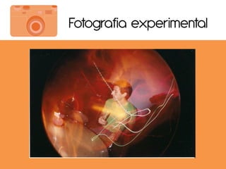 Fotografia experimental
 