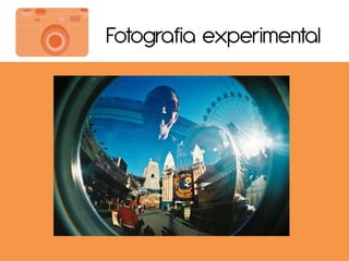 Fotografia experimental
 