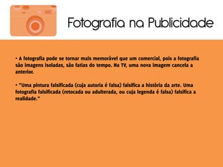 Fotografia na Publicidade

•



•
 