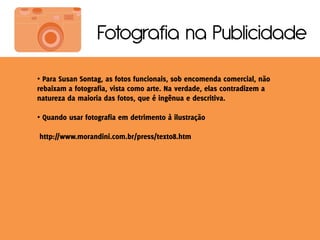Fotografia na Publicidade
•



•
 