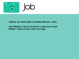 Job
•

•
 